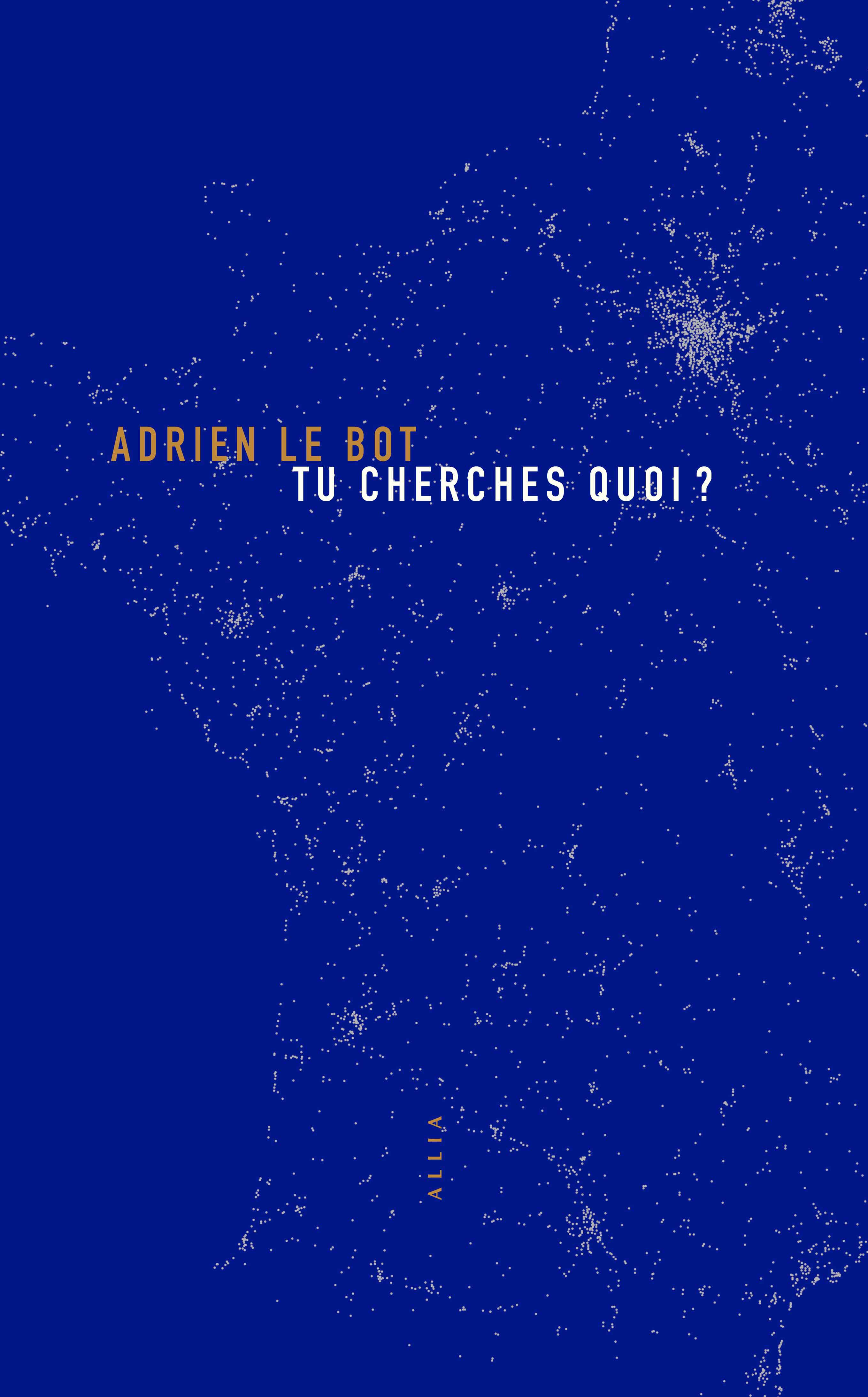 Tu cherches quoi ?