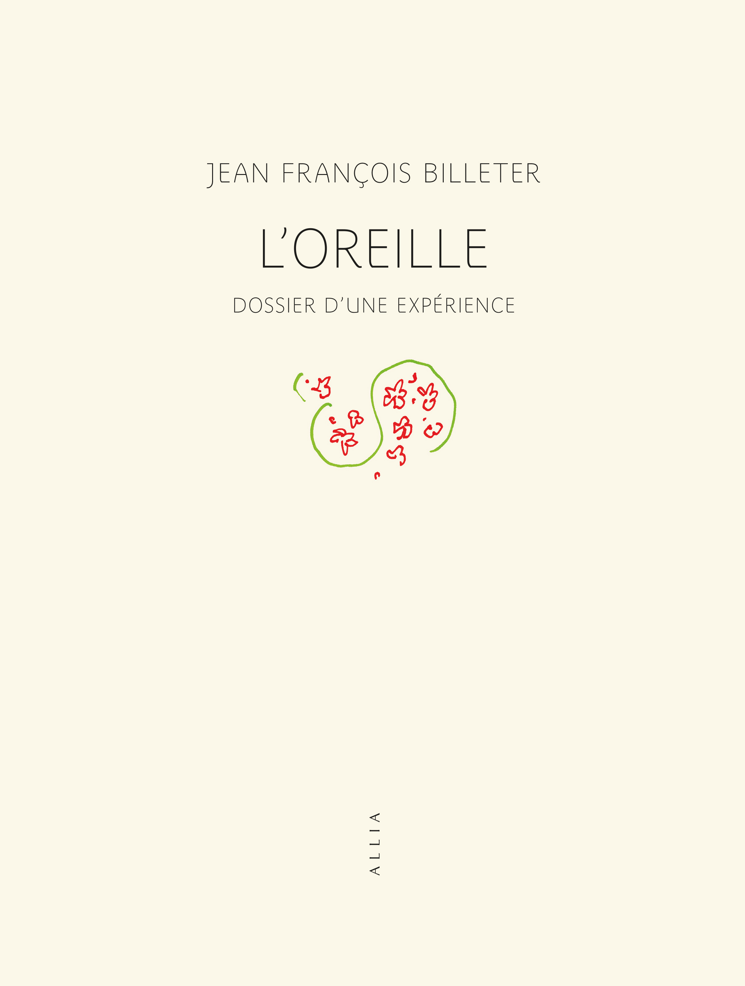 L'Oreille. Dossier d'une expérience
