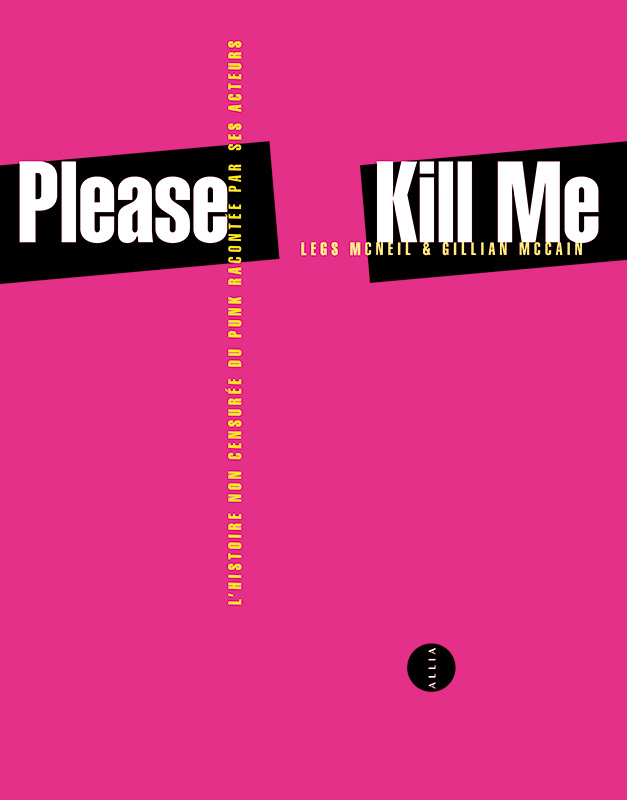 Please Kill Me – L’histoire non censurée du punk racontée par ses acteurs